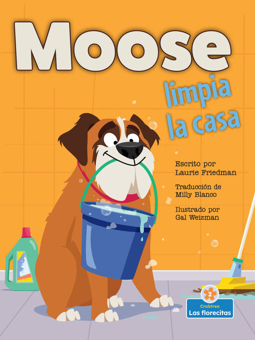 Title details for Moose limpia la casa (Moose Cleans House) by Laurie Friedman - Available